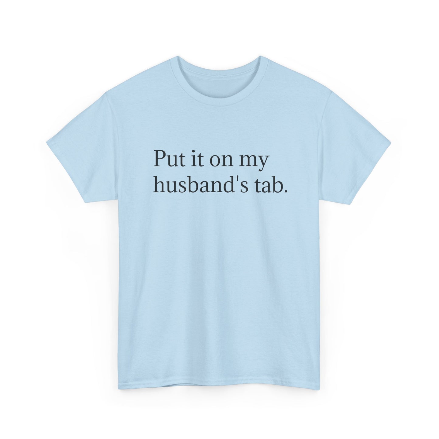 Put It On My Husband's Tab