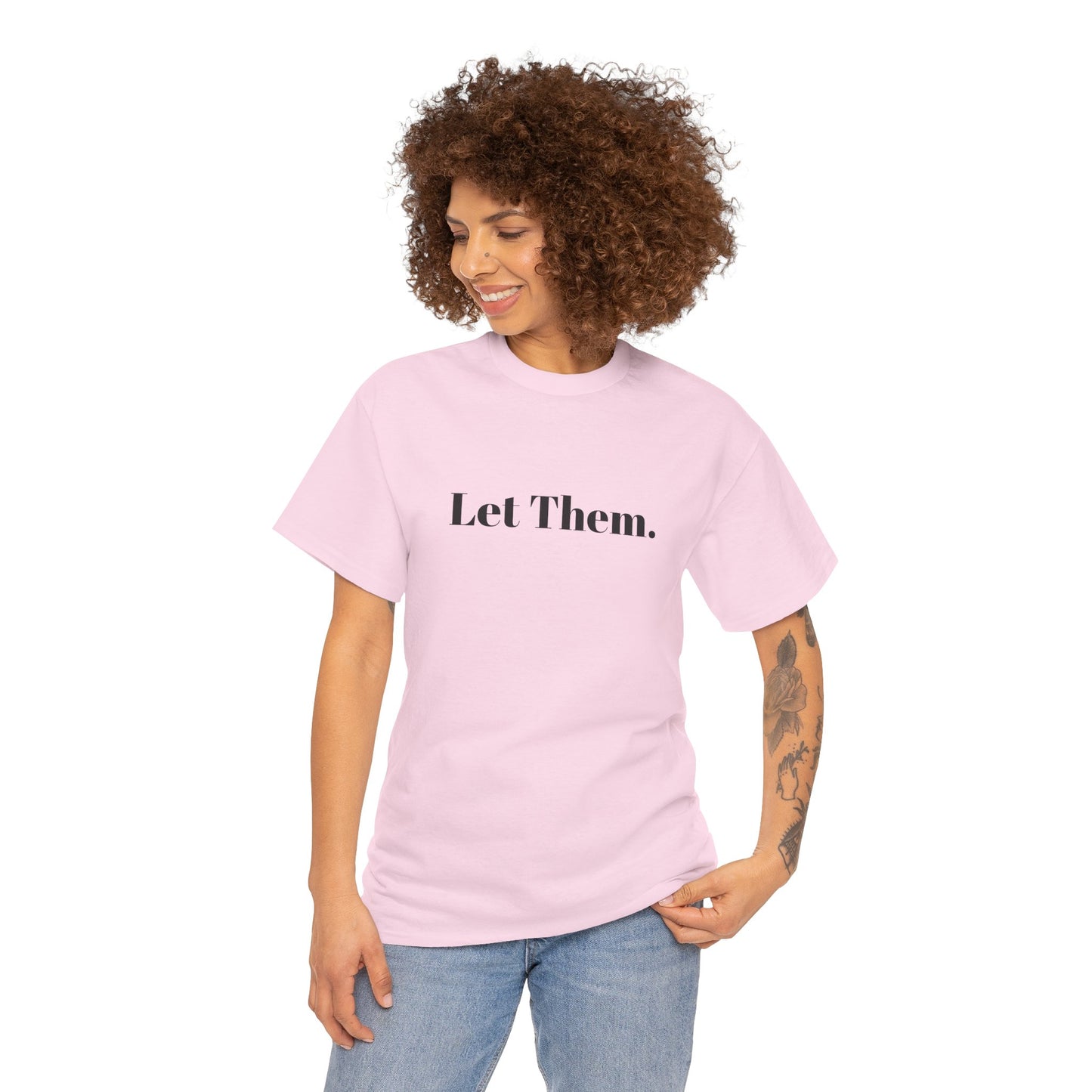Let Them Self Expression Tee