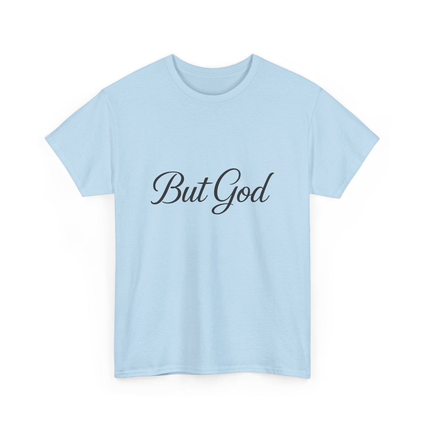 Inspirational Unisex Heavy Cotton Tee - 'But God' Statement Shirt