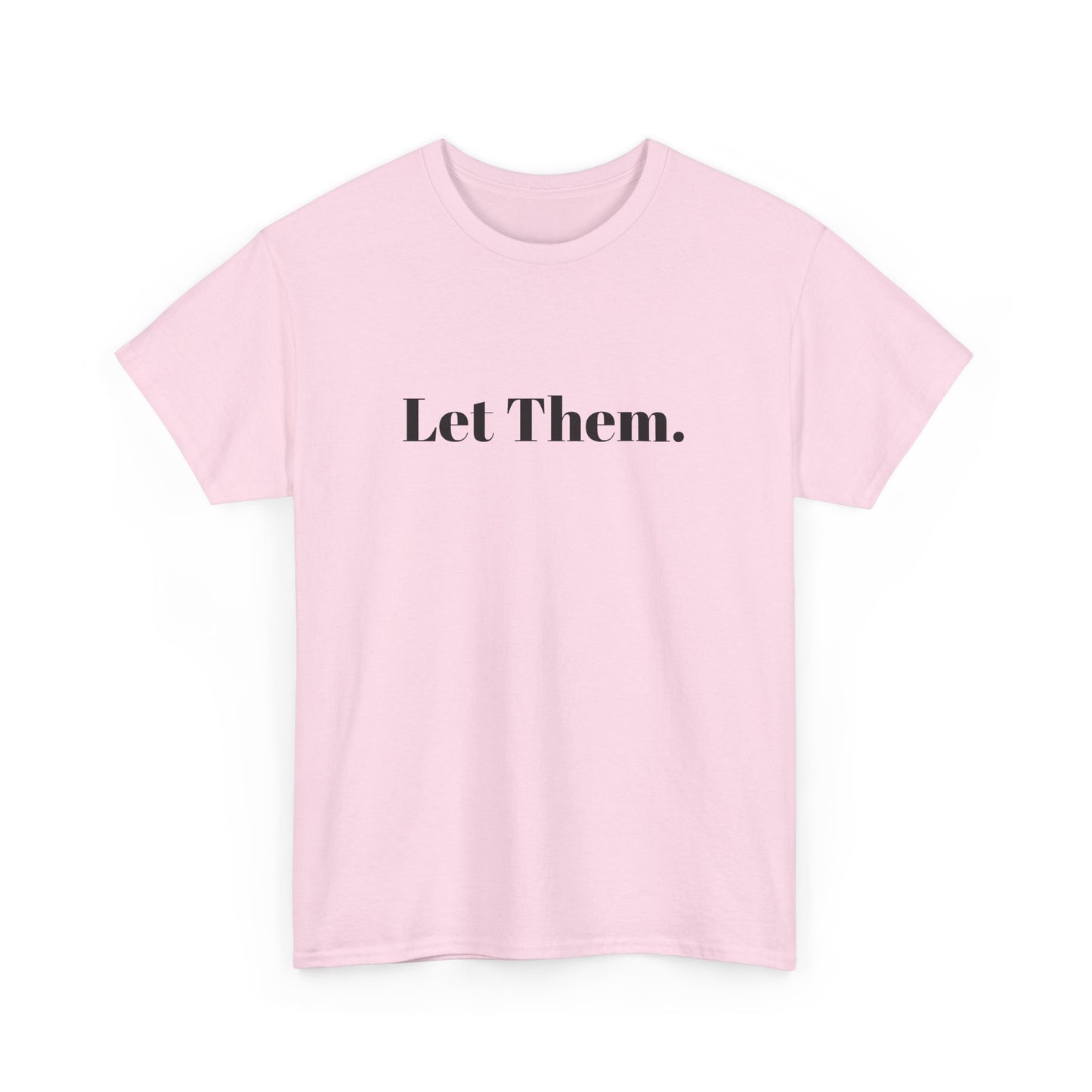 Let Them Self Expression Tee