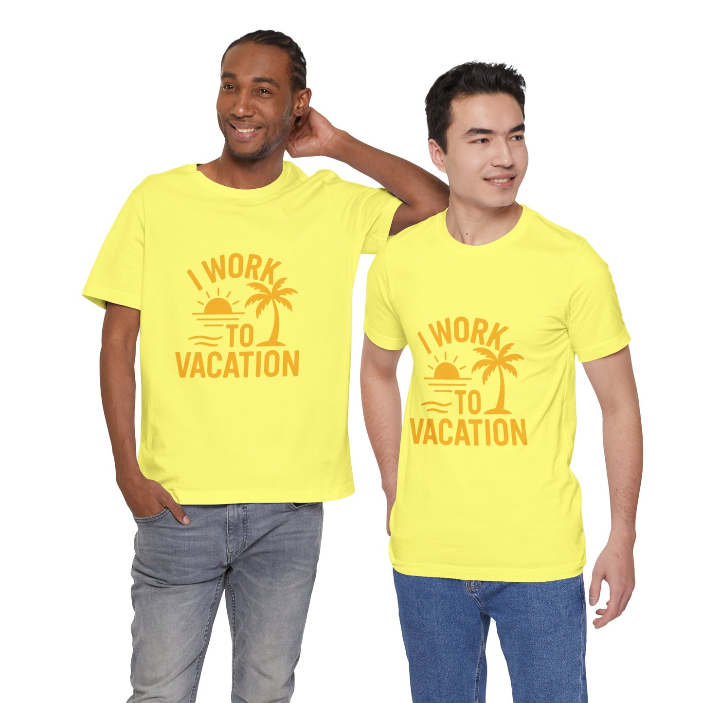 I Work to Vacation Unisex Jersey Tee - Perfect for Beach Lovers