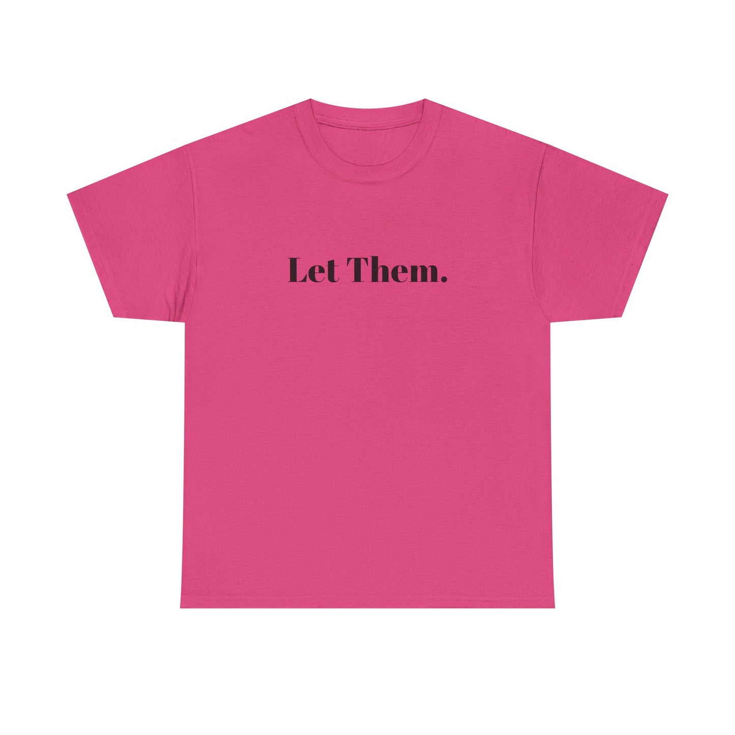 Let Them Self Expression Tee