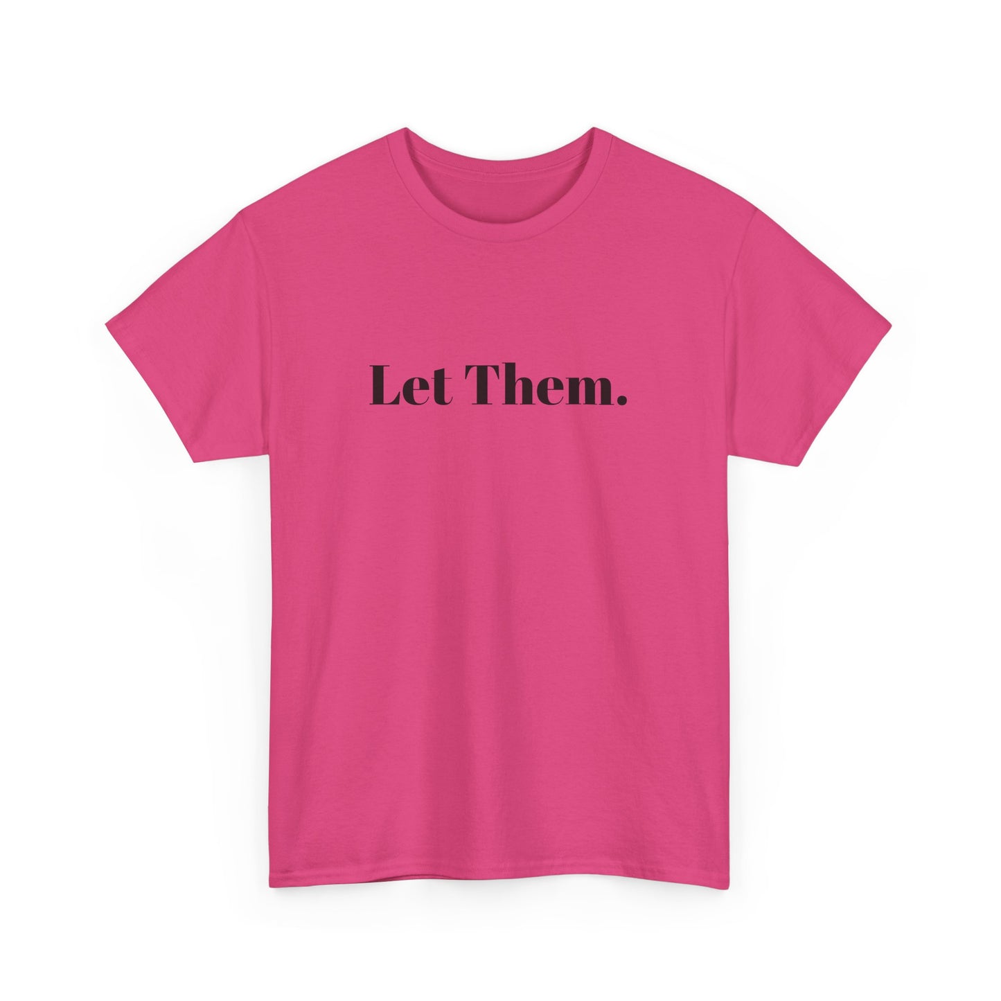 Let Them Self Expression Tee