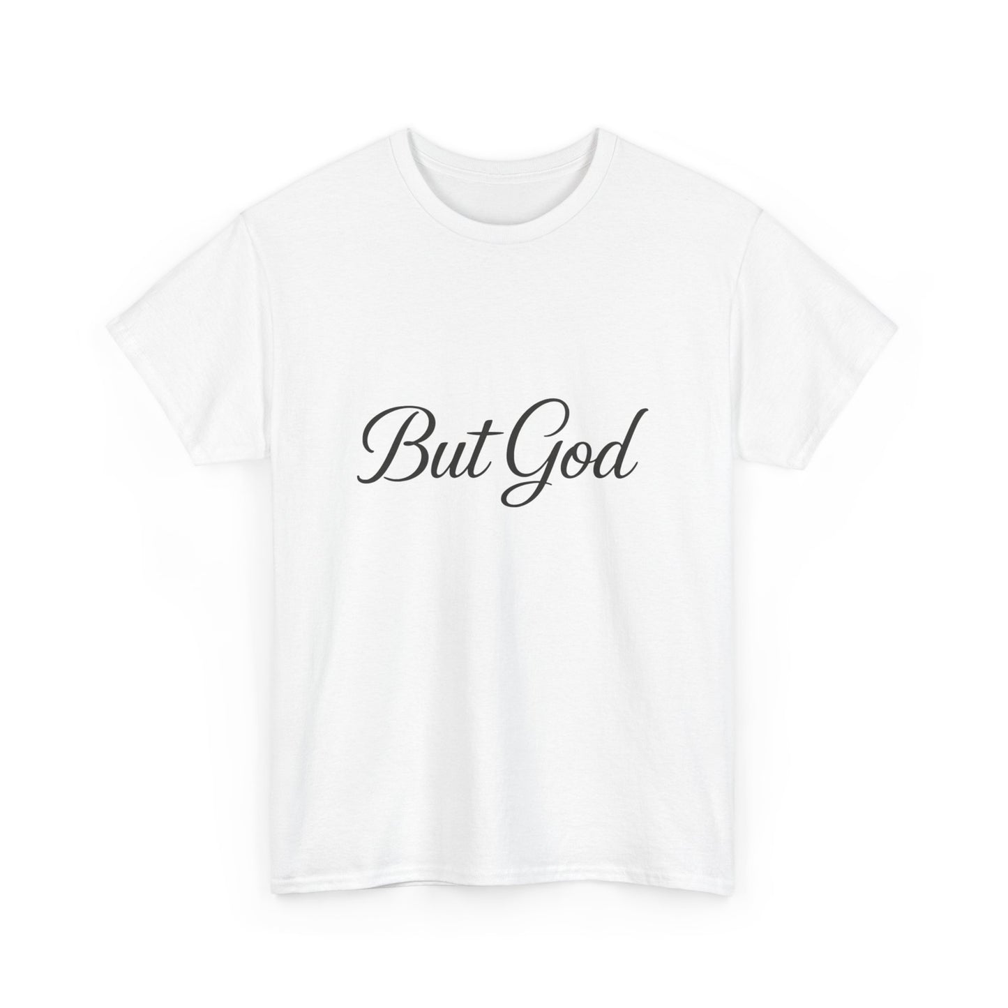 Inspirational Unisex Heavy Cotton Tee - 'But God' Statement Shirt