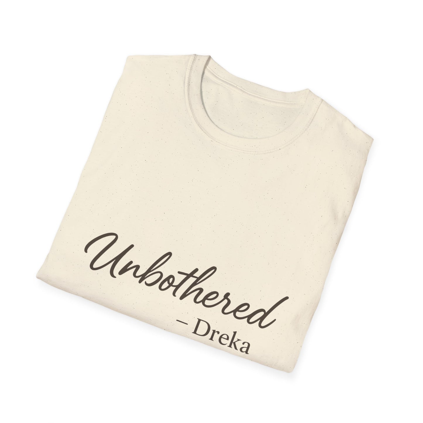 Unisex Softstyle T-Shirt - Unbothered Design for Relaxed Vibes