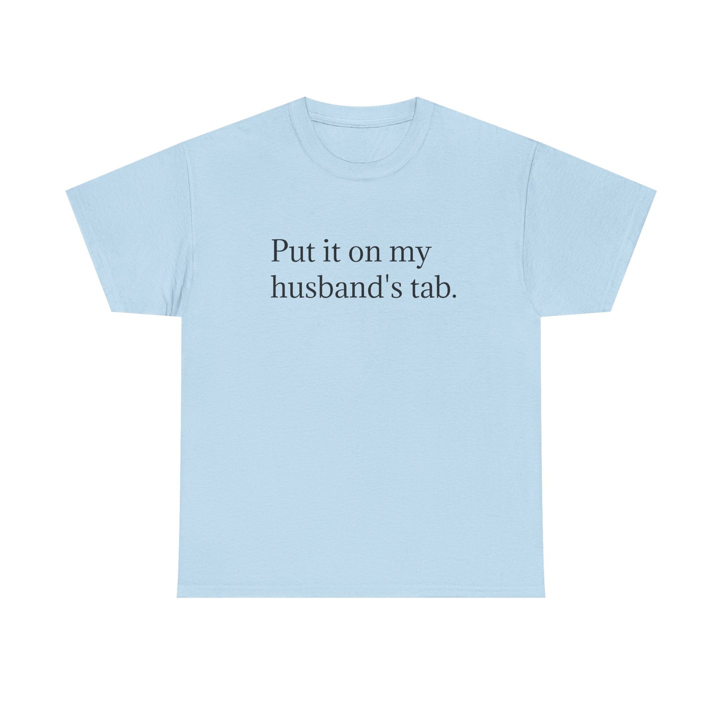 Put It On My Husband's Tab