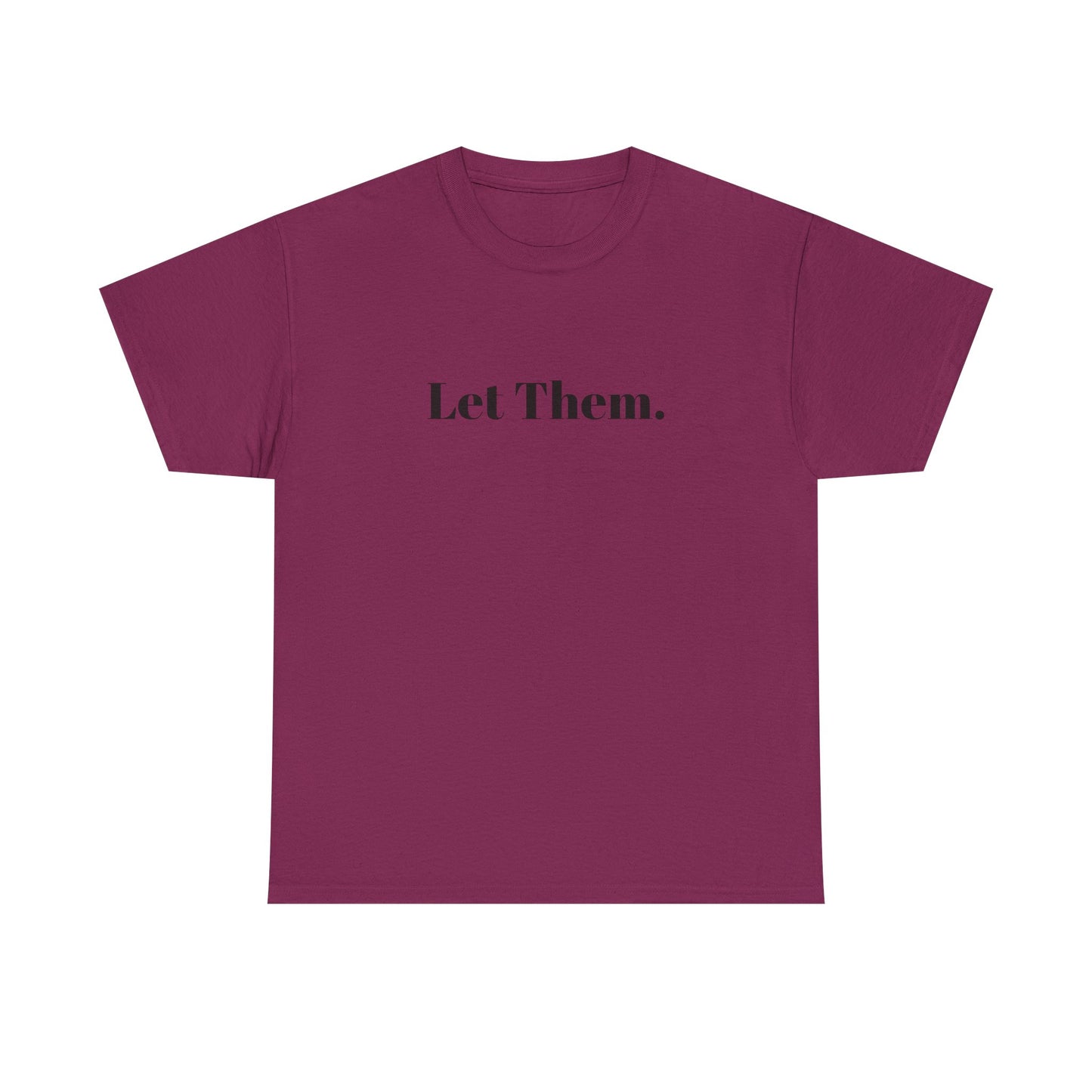 Let Them Self Expression Tee