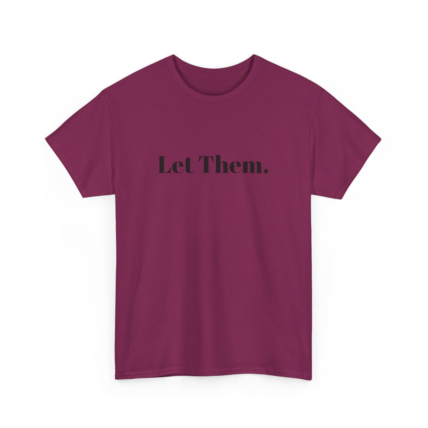 Let Them Self Expression Tee
