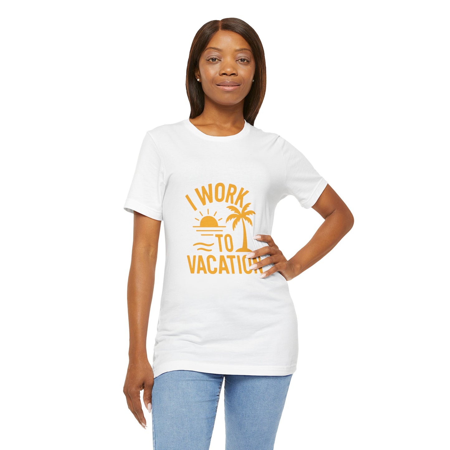 I Work to Vacation Unisex Jersey Tee - Perfect for Beach Lovers