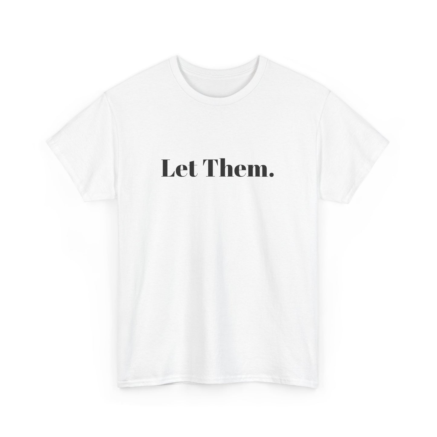 Let Them Self Expression Tee