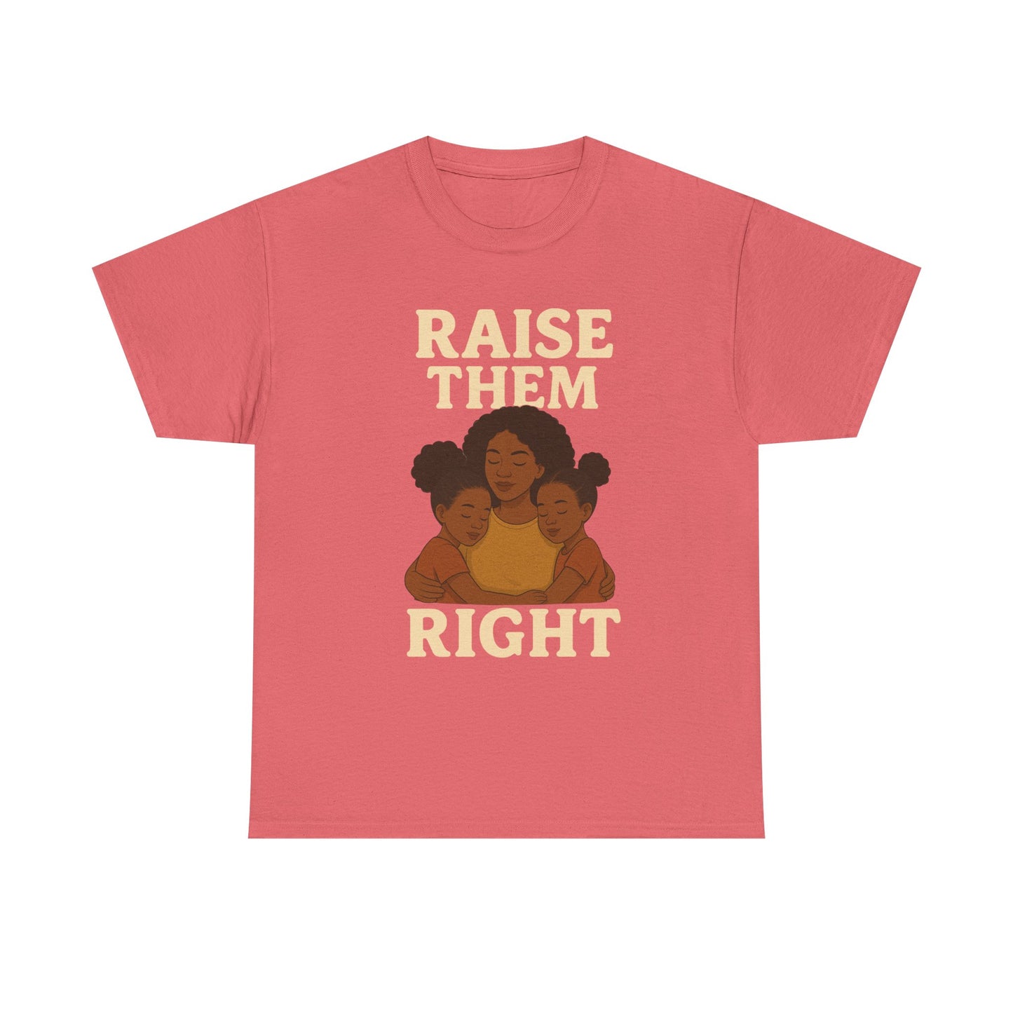 Empowering Family Tee - 'Raise Them Right' Unisex Heavy Cotton Tee