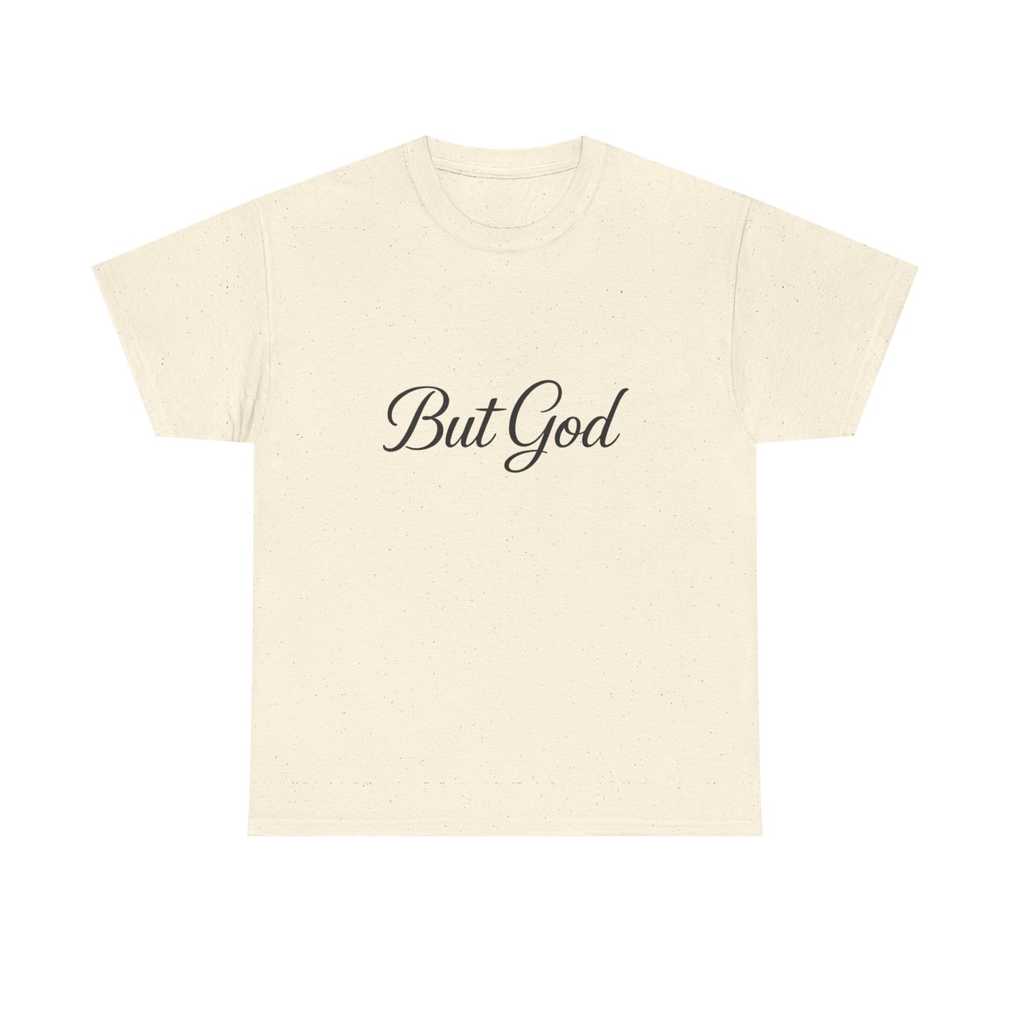 Inspirational Unisex Heavy Cotton Tee - 'But God' Statement Shirt