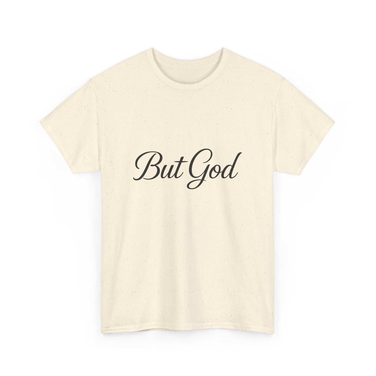 Inspirational Unisex Heavy Cotton Tee - 'But God' Statement Shirt