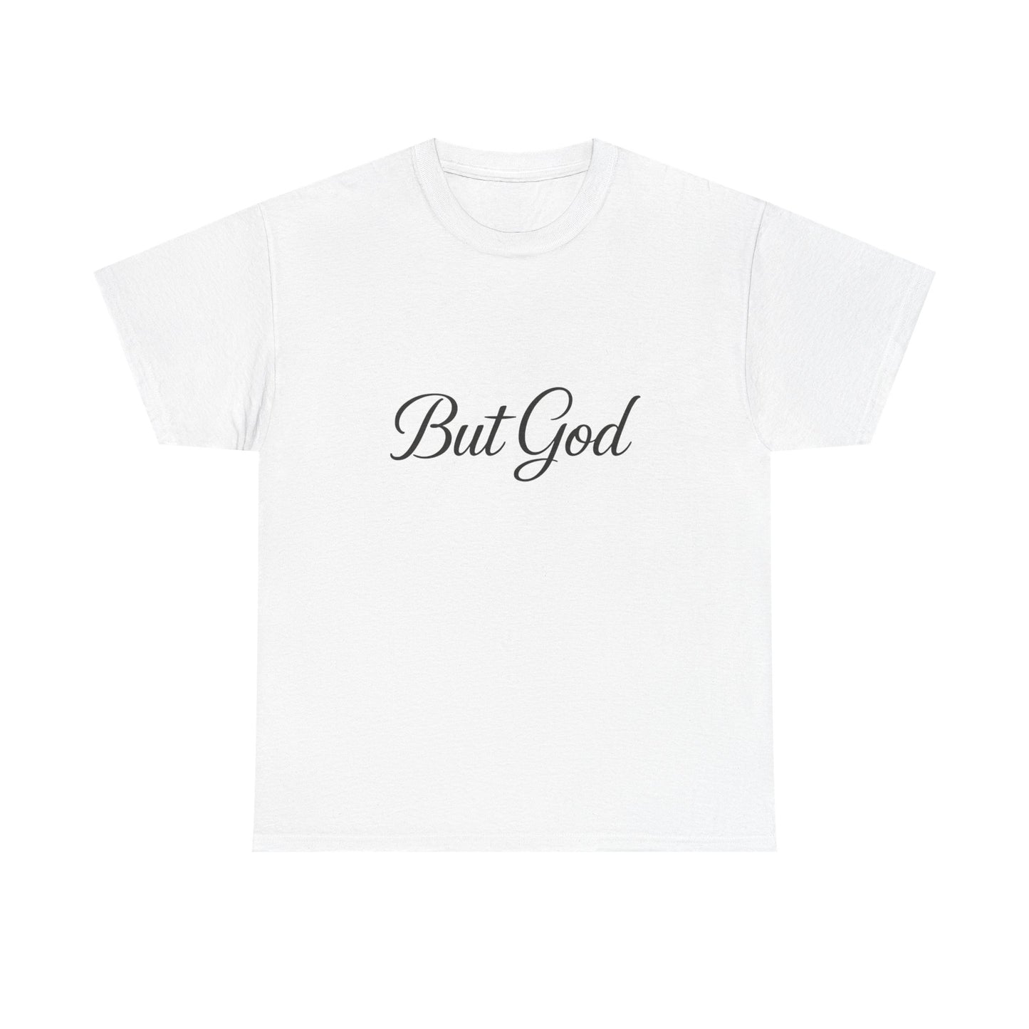 Inspirational Unisex Heavy Cotton Tee - 'But God' Statement Shirt